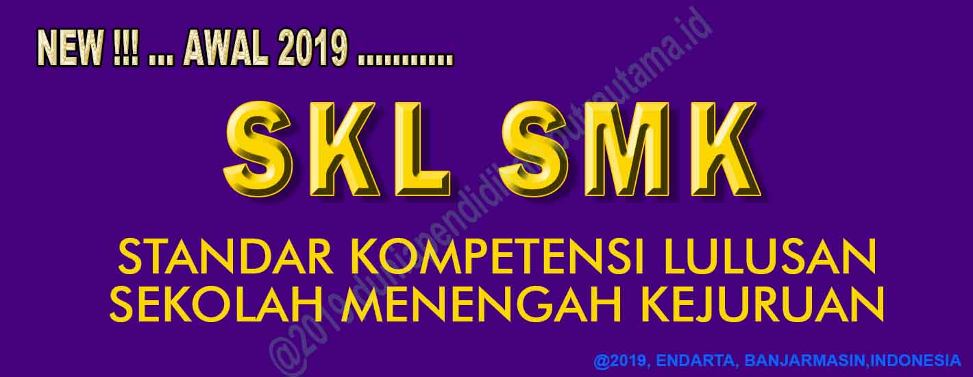 Standar Kompetensi Lulusan (SKL) SMK/MAK 2018